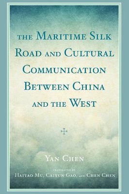Yan Chen The Maritime Silk Road and Cultural Communicatio (Hardback) (UK IMPORT)