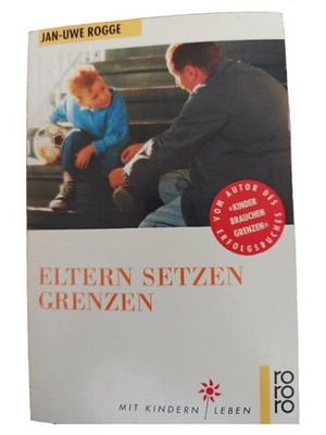 Eltern setzen Grenzen Jan-Uwe Rogge Taschenbuch Erziehung Ratgeber Kinder