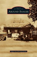 Helen Seely Bounds (U. A.) | Around Sanger | Buch | Englisch (2011) | Gebunden