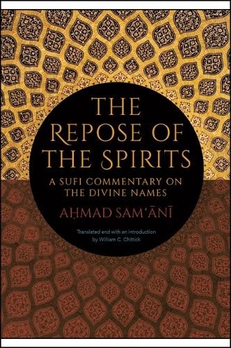 The Repose of the Spirits by Ahmad Sam'?n?, William C. Chitti... - 9781438473345