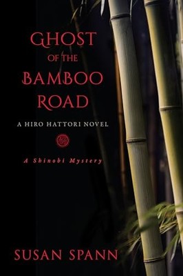 Ghost of the Bamboo Road: A Hiro Hatto..., Spann, Susan