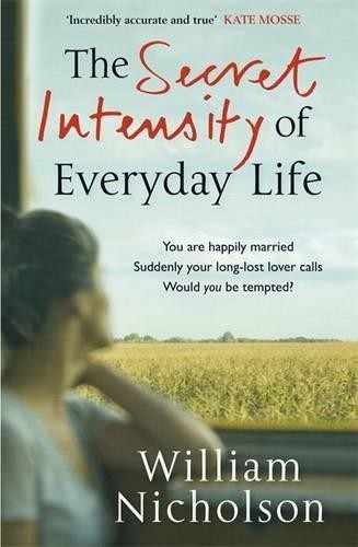 The Secret Intensity of Everyday Life: William Nicholson - Nicholson, William