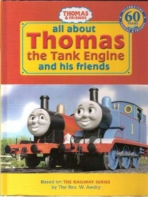All About Thomas the Tank Engine and Friends by Awdry, Rev. Wilbert Ver Hardback