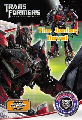 Transformers Dark of the Moon The Junior Novel, Michael Kelly