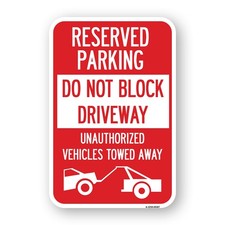 Do Not Block Driveway Unauthorized Vehicles Tow Heavy Gauge Metal Parking Sign
