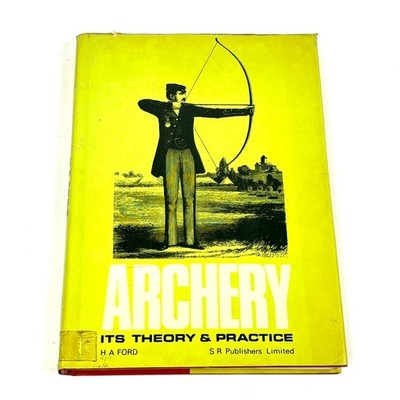Archery It's Theory And Practice By HA Ford SR Publishers Limited Hardback Book