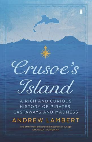 Crusoe's Island: A Rich and Curious History of Pirates, Castaways and Madness B - Picture 1 of 1