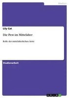 Lily Cat | Die Pest Im Mittelalter | Taschenbuch | Deutsch (2012) | 28 S.