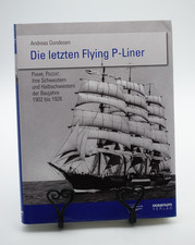 Die letzten Flying P-Liner: Pamir, Passat, Priwall, Pola Padua Pangani 1902-1926