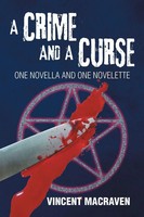 A Crime And A Curse One Novella And One Novelette Vincent Macraven Taschenbuch