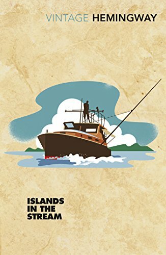 Islands in the Stream (Vintage Classics) By Ernest Hemingway