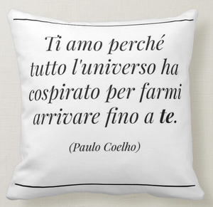 Cuscino Dedica Frase Amore Paulo Coelho Ti Amo Perche L Universo Intero Ebay