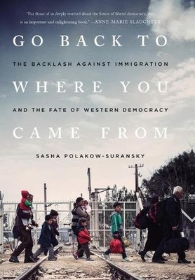 Sasha Polakow-Suransky Go Back to Where You Came from (Gebundene Ausgabe)