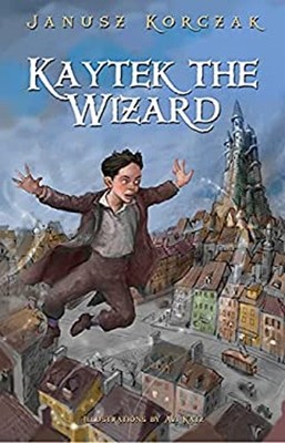 Kaytek the Wizard Hardcover Janusz Korczak