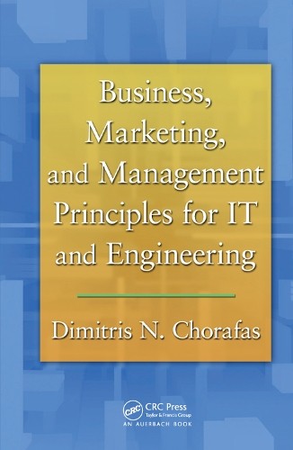 Business, Marketing, and Management Principles for IT and Eng... - 9780367382612