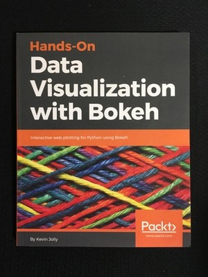 Hands-on DATA VISUALIZATION with BOKEH Interactive Web Plotting for PYTHON Jolly
