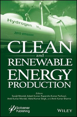 Clean and Renewable Energy Production by Adesh Kumar (English) Hardcover Book
