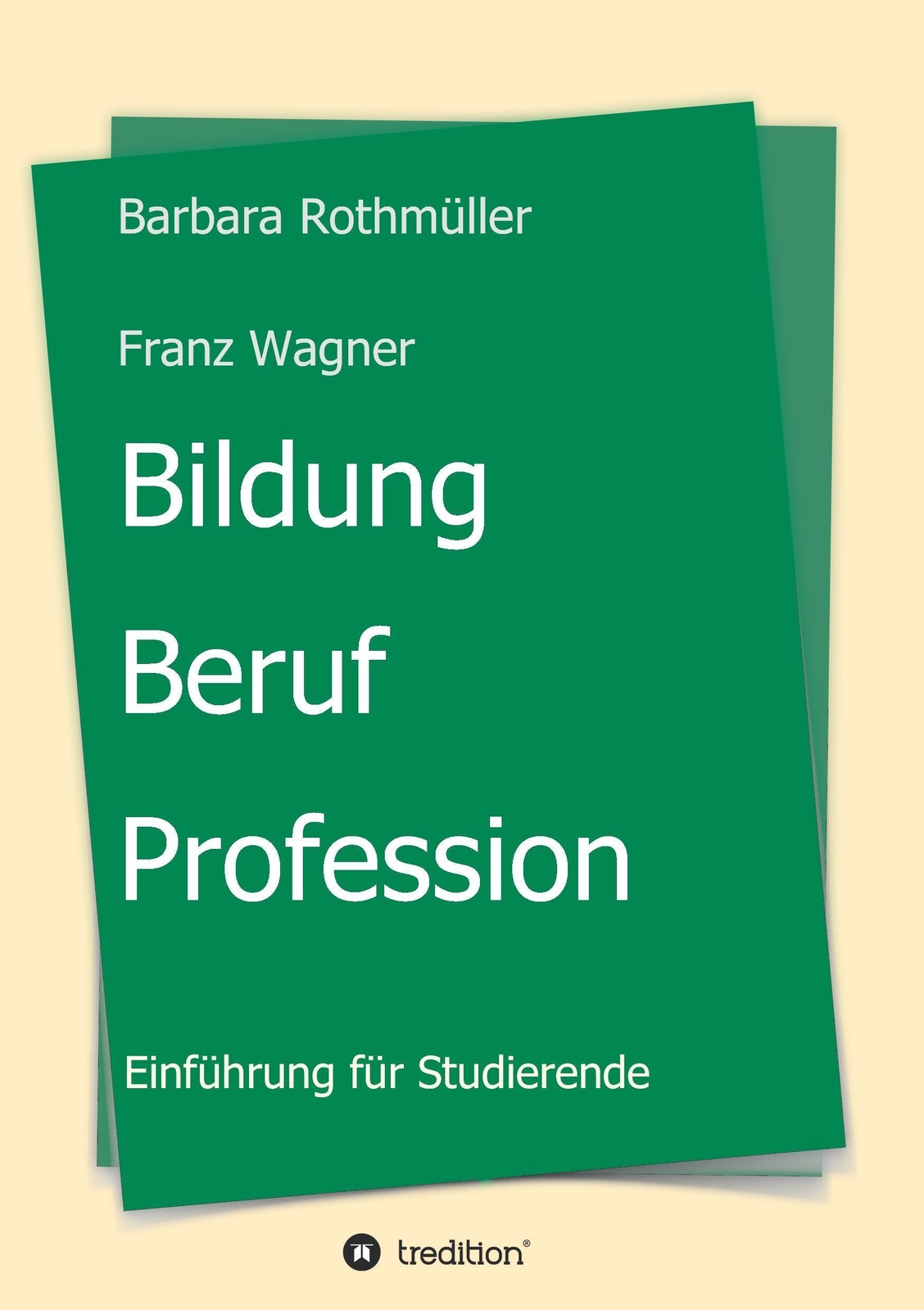 Thumbnail - Barbara Rothmüller Franz Wagner | Bildung - Beruf - Profession |