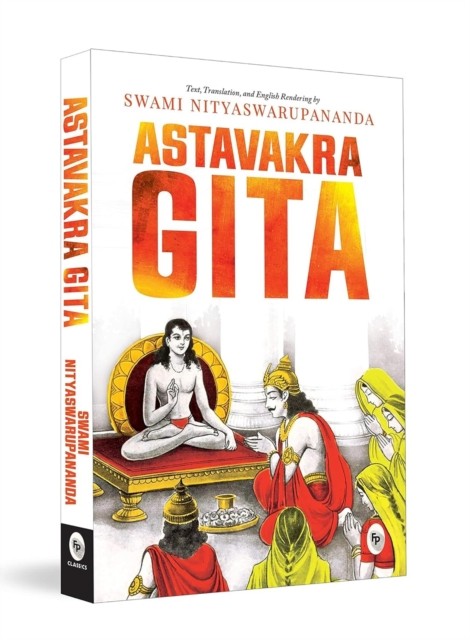 Ashtavakra Mahagita by Swami Nityaswarupananda (Paperback Book)