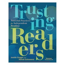 Trusting Readers: Powerful Practices for Inde...