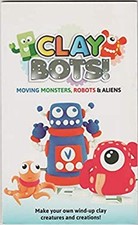 Clay Bots Moving Monsters, Robots & Aliens.
