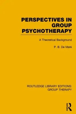 P.B. de Maré | Perspectives in Group Psychotherapy (RLE: Group Therapy) | Buch