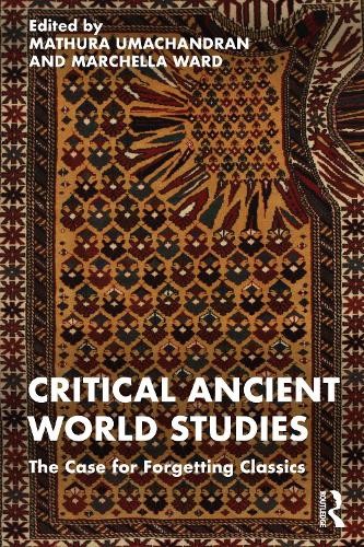 Critical Ancient World Studies: The Case for Forgetting Classics - Image 2