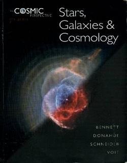 THE COSMIC PERSPECTIVE: TEXT COMPONENT: STARS, GALAXIES By Jeffrey O ; Donahue