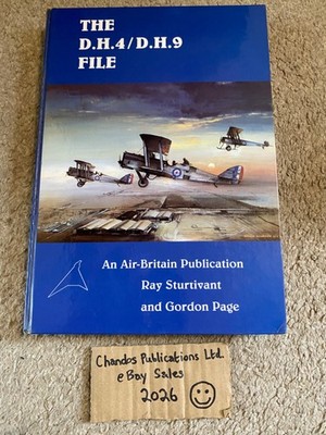 The D.H.4 / D.H.9 File - Ray Sturtivant & Gordon Page - Air Britain - OOP!