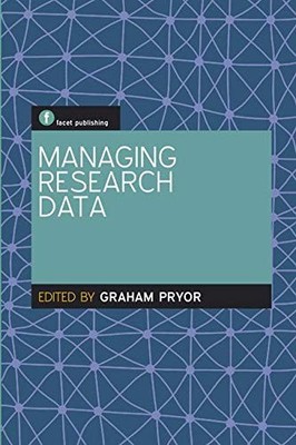 Managing Research Data (Facet Publications (All Titles a... Paperback / softback