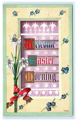 1911 Welcome Easter Morning Floral Embossed Holiday Postcard