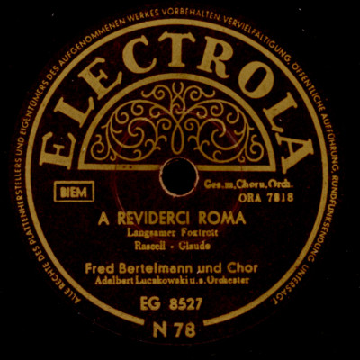 FRED BERTELMANN A Reviderci Roma  ''Jukebox-Hit'' / Hochzeit Schellackplatte S1388