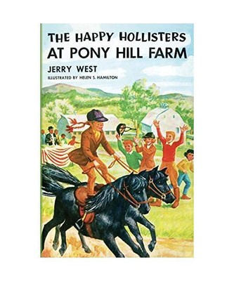 The Happy Hollisters at Pony Hill Farm, Jerry West, Helen S. Hamilton