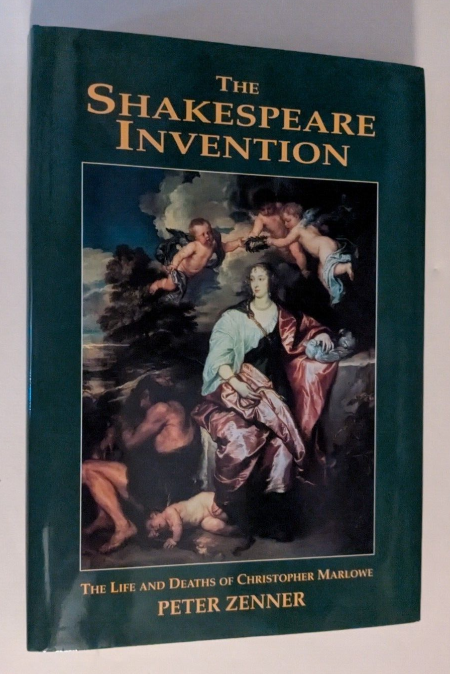 THE SHAKESPEARE INVENTION Peter Zenner LIFE & DEATH CHRISTOPHER MARLOWE 1999