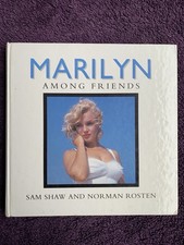 Marilyn Among Friends : Sam Shaw & Norman Rosten - 1992 Edition