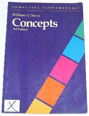 Computing Fundamentals: Concepts,William S. Davis