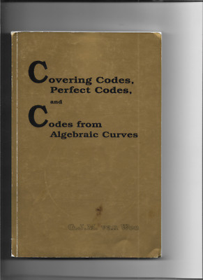 Covering Codes, Perfect Codes, and Codes from Algebraic Curves - G.J.M. van Wee