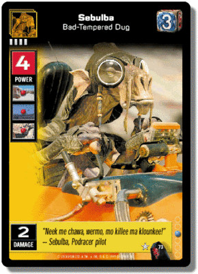 Star Wars Young Jedi CCG Menace of Darth Maul Sebulba, Bad-Tempered Dug # 73