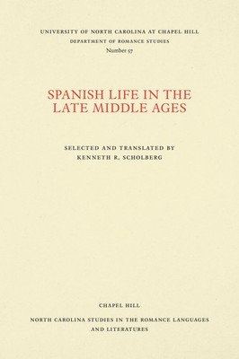Spanish Life in the Late Middle Ages (North Carolina Studies in the Romance ...