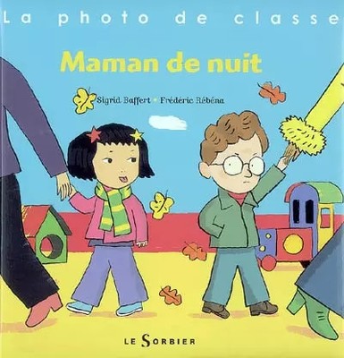 Maman de nuit, Sigrid Baffert et  Frédéric Rébéna