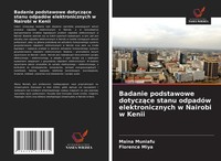 Badanie Podstawowe Dotycz¿Ce Stanu OdpadóW Elektronicznych W Nairobi W Kenii
