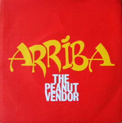 Arriba  - The Peanut Vendor (7'')