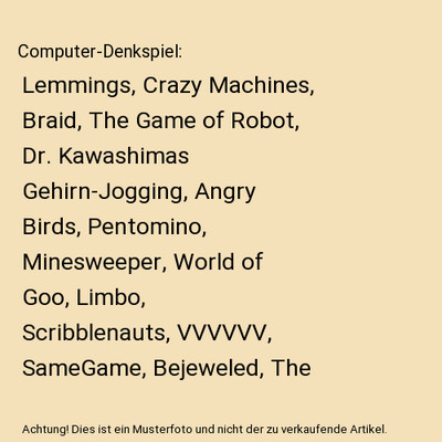 Computer-Denkspiel: Lemmings, Crazy Machines, Braid, The Game of Robot, Dr. Kawa