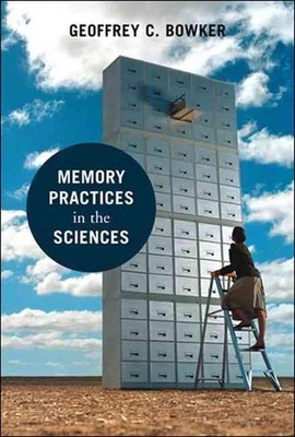 Memory Practices in the Sciences by Geoffrey C. Bowker (English) Paperback Book