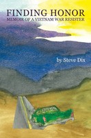 Finding Honor Memoir Of A Vietnam War Resister Steve Dix Taschenbuch Englisch