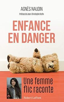 Enfance en danger : une femme flic raconte  von NAU... | Buch | Zustand sehr gut