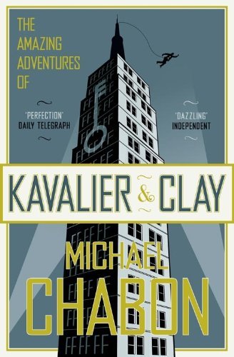The Amazing Adventures of Kavalier & Clay By Michael Chabon