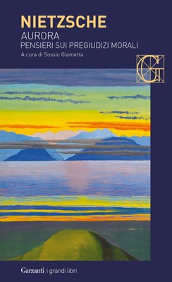 Aurora. Pensieri sui pregiudizi morali - Nietzsche Friedrich