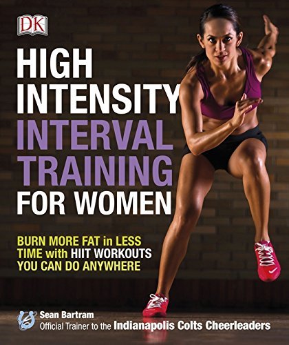 High-Intensity Interval Training for Women By Sean Bartram