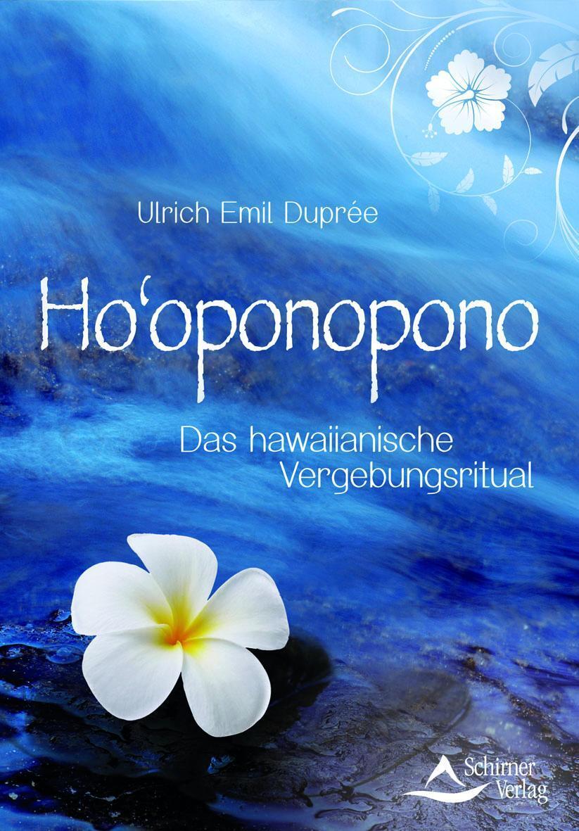 Thumbnail - Ho'oponopono | Ulrich Emil Duprée | Das Hawaiianische Vergebungsritual